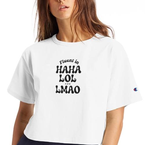 Fluent in HAHA LOL LMAO Funny Humor-Bilingual Joke - Champion Women’s Cropped T-Shirt