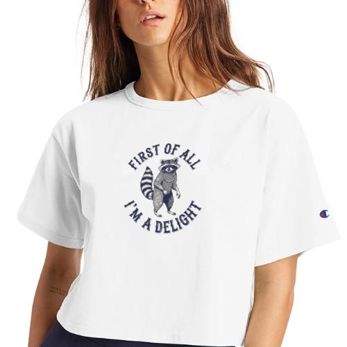 Funny Raccoon Tee – First Of All I'm A Delight - Champion Women’s Cropped T-Shirt