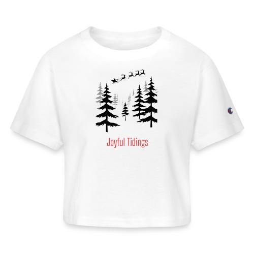 Joyful Tidings Christmas T-Shirt - Champion Women’s Cropped T-Shirt