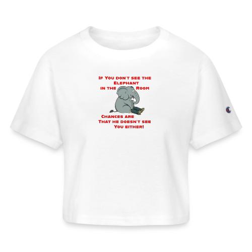 Elephant in the Room Meme - Champion Women’s Cropped T-Shirt