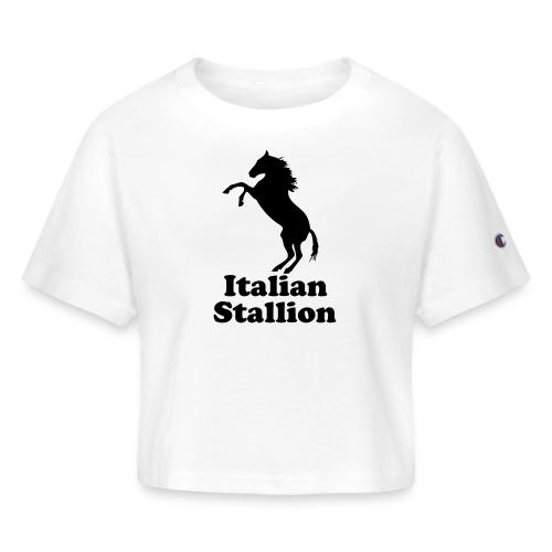 Italian Stallion - Champion Women’s Cropped T-Shirt