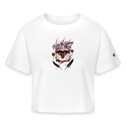 Burned the Evidence Feels Great T-Shirt - Champion Women’s Cropped T-Shirt