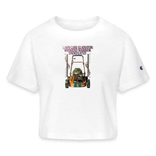 Lawn Care Gladiator T Shirt - Champion Women’s Cropped T-Shirt