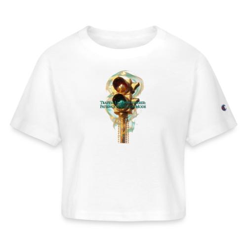 Traffic Light Whisperer T Shirt - Champion Women’s Cropped T-Shirt