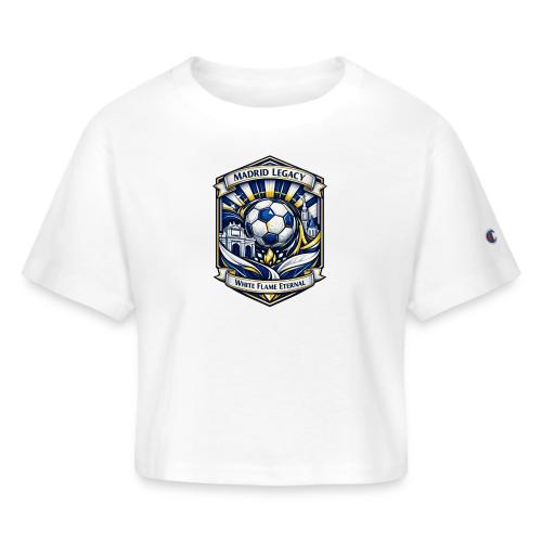 Madrid White Legacy T Shirt, Madrid Fan Gift - Champion Women’s Cropped T-Shirt