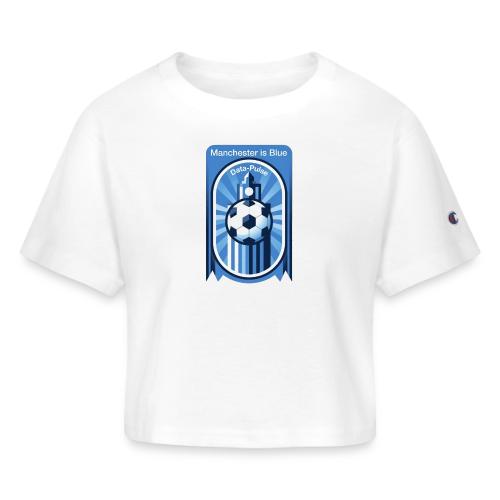 Manchester is Blue Soccer City T Shirt, Apparel - Champion Women’s Cropped T-Shirt