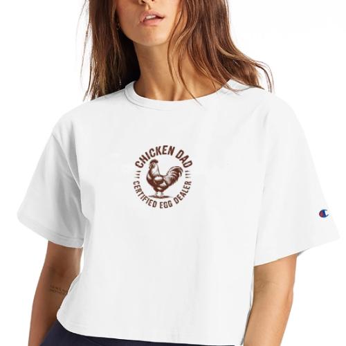 Chicken Dad – Certified Egg Dealer - Champion Women’s Cropped T-Shirt