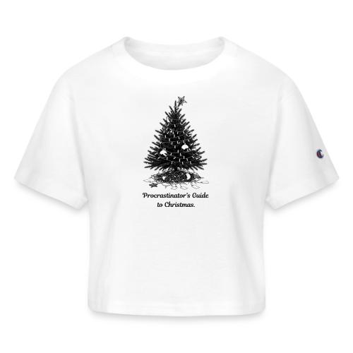 Procrastinator's Guide Christmas T-Shirt - Champion Women’s Cropped T-Shirt