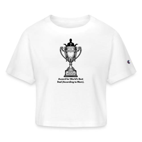 Sarcastic Dad T-Shirt - Champion Women’s Cropped T-Shirt