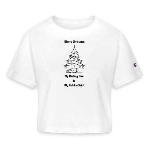 My Resting Face Is My Christmas Spirit T-Shirt - Champion Women’s Cropped T-Shirt