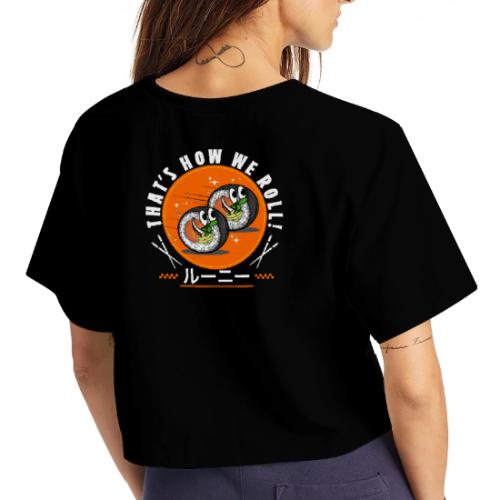 Thats how we roll! - Champion Women’s Cropped T-Shirt