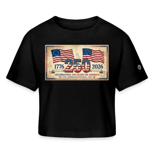 USA 250th Anniversary Flags Emblem - Champion Women’s Cropped T-Shirt