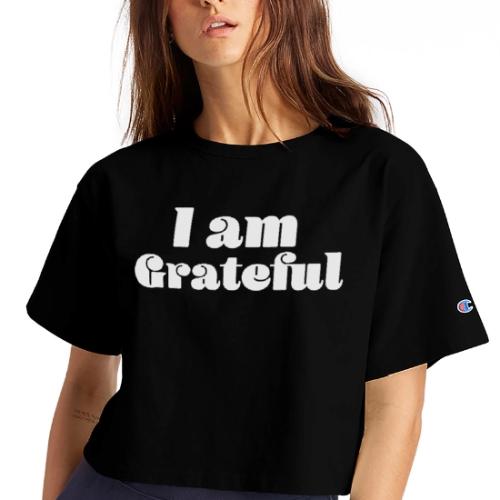 I Am Grateful Affirmation Quote Merch - Champion Women’s Cropped T-Shirt