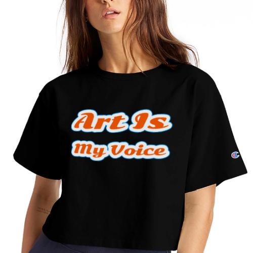 Art Is My Voice — Express Yourself Script - Champion Women’s Cropped T-Shirt