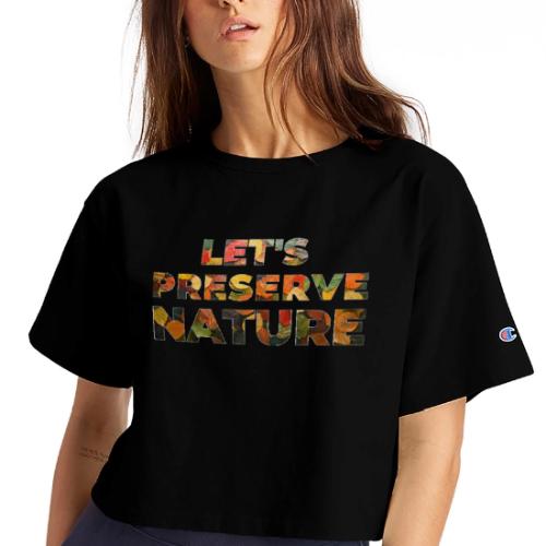 Let's Preserve Nature - Champion Women’s Cropped T-Shirt