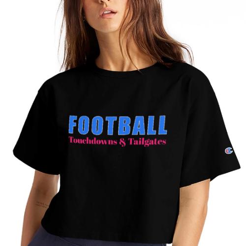 Football Touchdowns & Tailgates Design - Champion Women’s Cropped T-Shirt