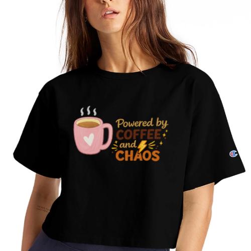 Powered by Coffee and Chaos - Champion Women’s Cropped T-Shirt