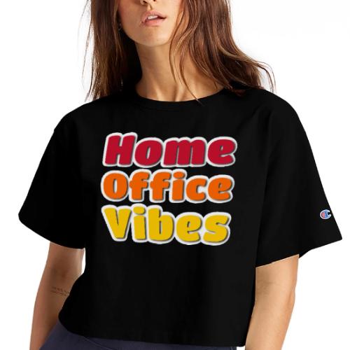 Home Office Vibes Remote Work Design - Champion Women’s Cropped T-Shirt