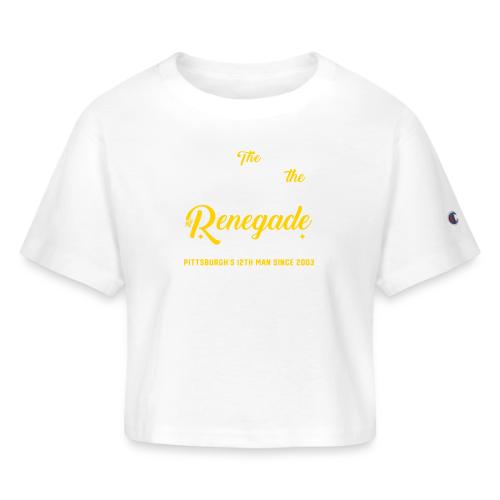 Renegade - Champion Women’s Cropped T-Shirt