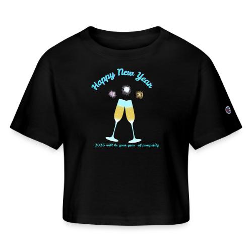 Happy New Year 2026 Prosperity Design - Champion Women’s Cropped T-Shirt