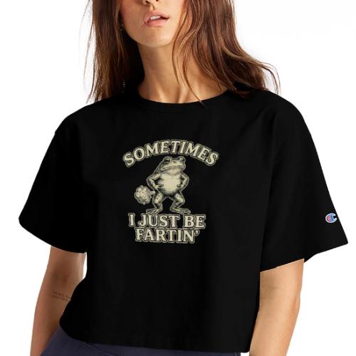 Sometimes I Just Be Fartin Funny Frog Shirt - Champion Women’s Cropped T-Shirt