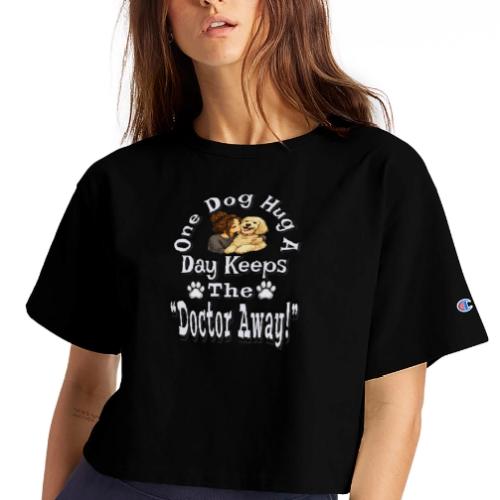 One Dog Hug A Day Keeps The Doctor Away - Champion Women’s Cropped T-Shirt