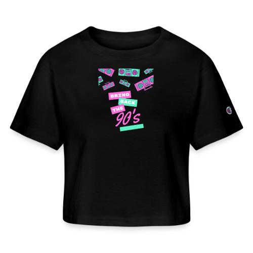 Bring Back The 90s Nostalgia Design| Retro 90s Art - Champion Women’s Cropped T-Shirt