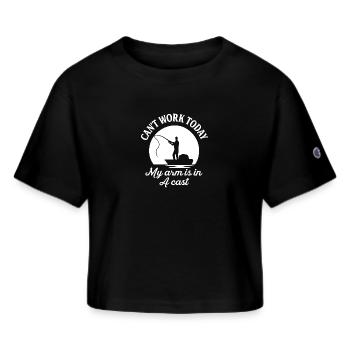 Can't Work Today My Arm is in a Cast - Champion Women’s Cropped T-Shirt - black - Front - Willow (175cm)
