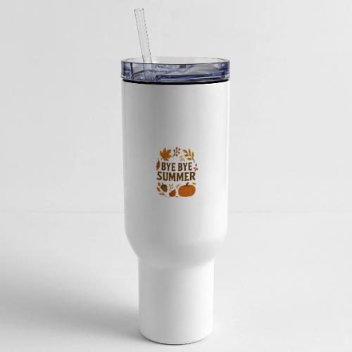 Bye Bye Summer - 40 oz Travel Tumbler