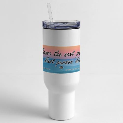Next Last (Long) - 40 oz Travel Tumbler