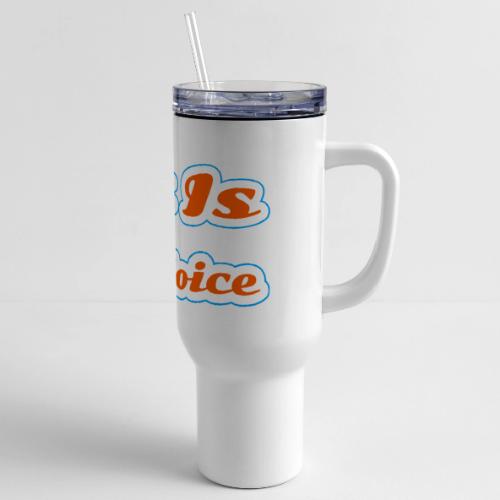Art Is My Voice — Express Yourself Script - 40 oz Travel Tumbler