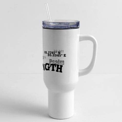 Psalm 28:7 - The Lord is My strength Eng/Hebrew - 40 oz Travel Tumbler