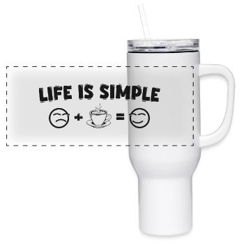 Life is simple coffee quotes - 40 oz Travel Tumbler - white - Front