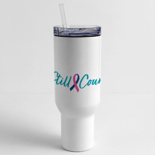 Your Baby #StillCounts (Customizable!) - 40 oz Travel Tumbler