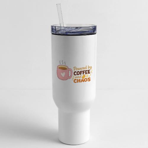 Powered by Coffee and Chaos - 40 oz Travel Tumbler