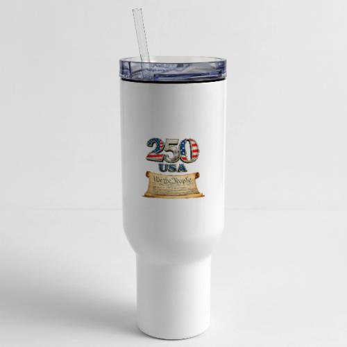 250th anniversary celebration of America - 40 oz Travel Tumbler