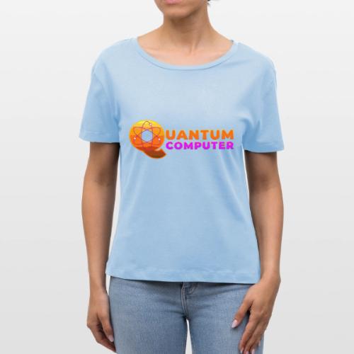 Quantum computer: Quantum Logic Unleashed - Stanley/Stella Serena Women’s Relaxed Organic T-Shirt