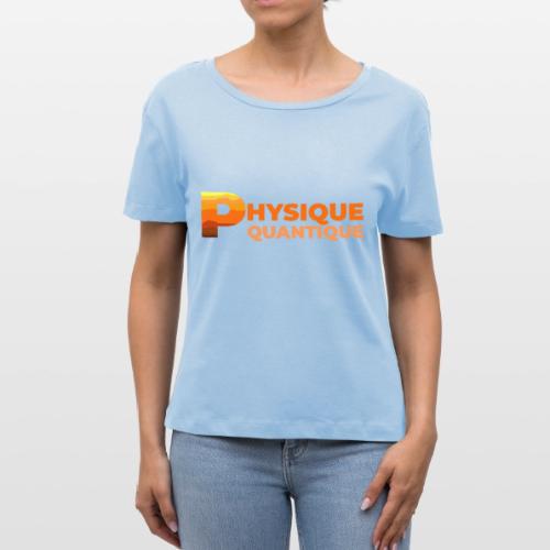 Quantum physics - Stanley/Stella Serena Women’s Relaxed Organic T-Shirt