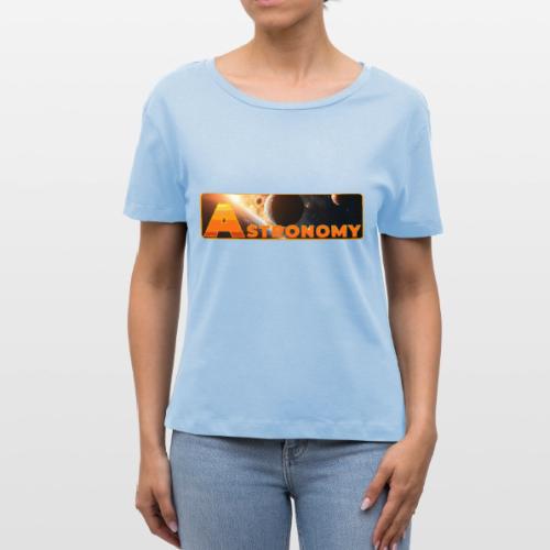 Astronomy - Stanley/Stella Serena Women’s Relaxed Organic T-Shirt