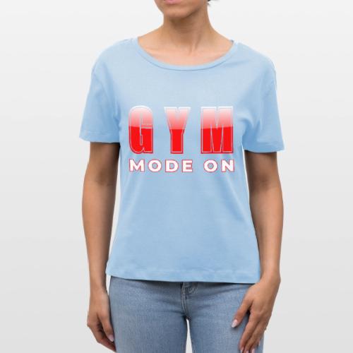 Gym Mode On Fitness Typography Design - Stanley/Stella Serena Women’s Relaxed Organic T-Shirt