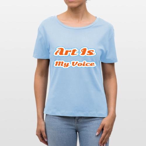 Art Is My Voice — Express Yourself Script - Stanley/Stella Serena Women’s Relaxed Organic T-Shirt