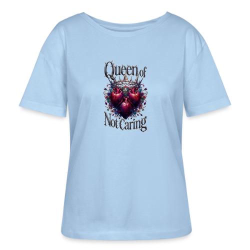 Queen of Not Caring T-Shirt - Stanley/Stella Serena Women’s Relaxed Organic T-Shirt
