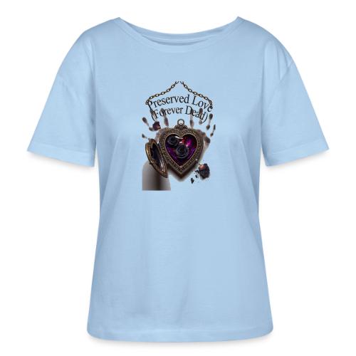 Preserved Love (Forever Dead) T-Shirt - Stanley/Stella Serena Women’s Relaxed Organic T-Shirt