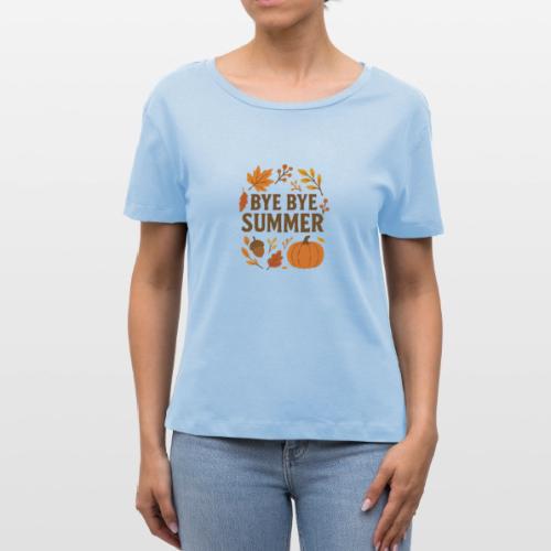 Bye Bye Summer - Stanley/Stella Serena Women’s Relaxed Organic T-Shirt