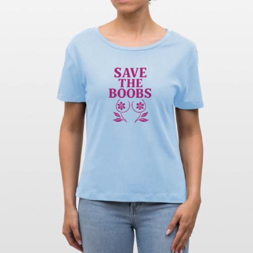 Save the boobs! - Stanley/Stella Serena Women’s Relaxed Organic T-Shirt