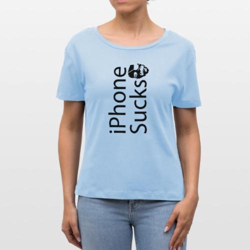 iPhone Sucks - Stanley/Stella Serena Women’s Relaxed Organic T-Shirt