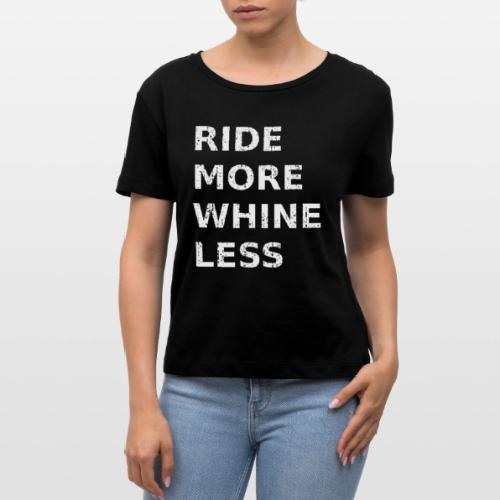 Ride More Whine Less - Stanley/Stella Serena Women’s Relaxed Organic T-Shirt
