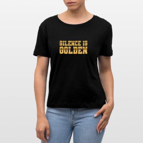 Silence is Golden - Stanley/Stella Serena Women’s Relaxed Organic T-Shirt