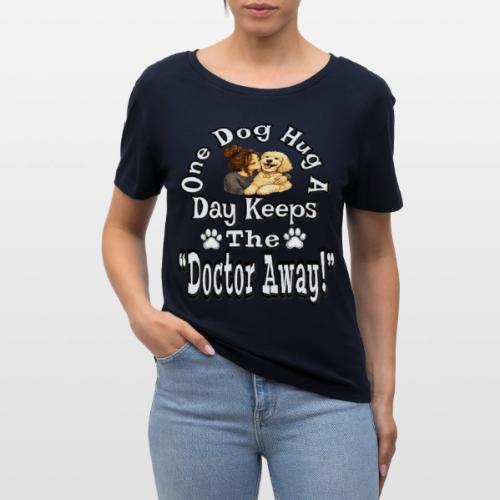 One Dog Hug A Day Keeps The Doctor Away - Stanley/Stella Serena Women’s Relaxed Organic T-Shirt