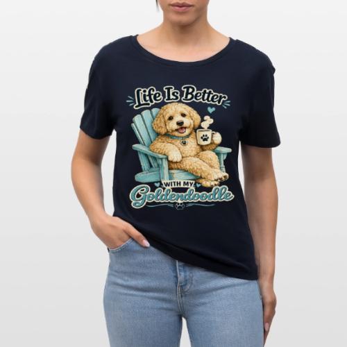 Life Is Better With My Goldendoodle - Stanley/Stella Serena Women’s Relaxed Organic T-Shirt